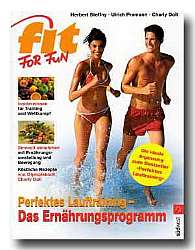 Das Ernhrungsbuch fr Ausdauersportler: Perfektes Lauftraining - Das Ernhrungsprogramm